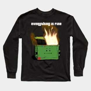 eVERYTHING iS fINE Long Sleeve T-Shirt